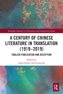 A Century of Chinese Literature in Translation (1919–2019): English Publication and Reception