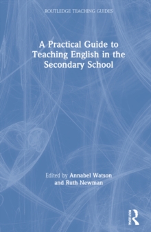 Image for A practical guide to teaching English in the secondary school