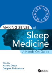 Making Sense of Sleep Medicine: A Hands-On Guide