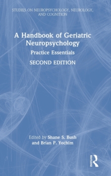 A Handbook of Geriatric Neuropsychology: Practice Essentials