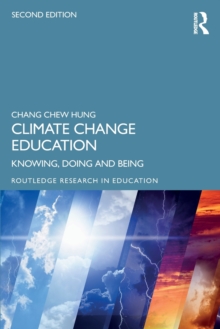 Climate Change Education: Knowing, Doing and Being