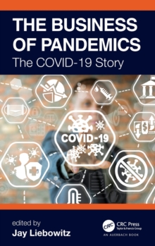 The Business of Pandemics: The COVID-19 Story