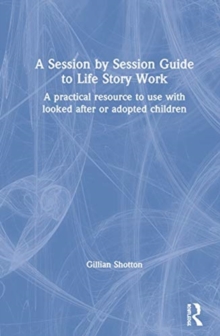 Image for A Session by Session Guide to Life Story Work