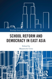 School Reform and Democracy in East Asia