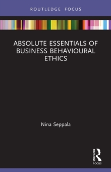 Absolute Essentials of Business Behavioural Ethics