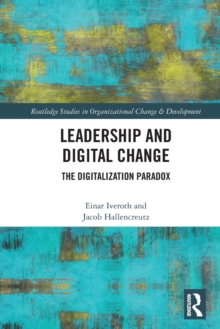 Leadership and Digital Change: The Digitalization Paradox