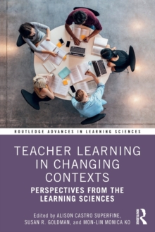 Teacher Learning in Changing Contexts