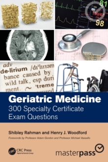 Geriatric Medicine: 300 Specialty Certificate Exam Questions