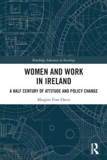 Women and Work in Ireland: A Half Century of Attitude and Policy Change