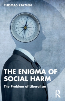 The Enigma of Social Harm: The Problem of Liberalism