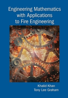Engineering Mathematics with Applications to Fire Engineering