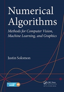 Numerical Algorithms: Methods for Computer Vision, Machine Learning, and Graphics