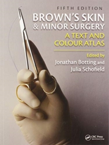 Brown’s Skin and Minor Surgery: A Text & Colour Atlas, Fifth Edition