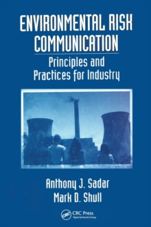 Image for Environmental Risk Communication : Principles and Practices for Industry