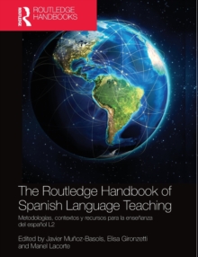 The Routledge Handbook of Spanish Language Teaching: metodologias, contextos y recursos para la ensenanza del espanol L2