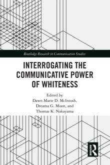 Interrogating the Communicative Power of Whiteness