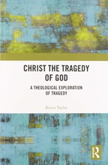 Christ the Tragedy of God