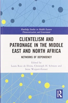 Clientelism and Patronage in the Middle East and North Africa