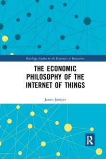 Image for The Economic Philosophy of the Internet of Things