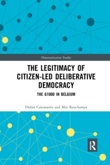 Legitimacy of Citizen-led Deliberative Democracy