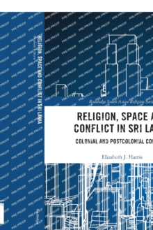 Image for Religion, Space and Conflict in Sri Lanka