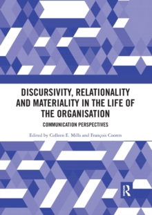 Discursivity, Relationality and Materiality in the Life of the Organisation