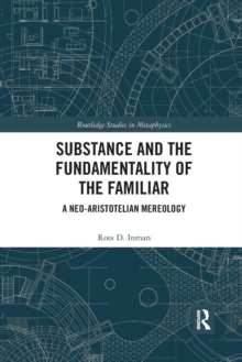 Image for Substance and the Fundamentality of the Familiar