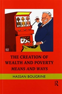 Creation of Wealth and Poverty