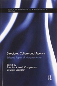 Image for Structure, Culture and Agency : Selected Papers of Margaret Archer