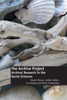 The Archive Project: Archival Research in the Social Sciences