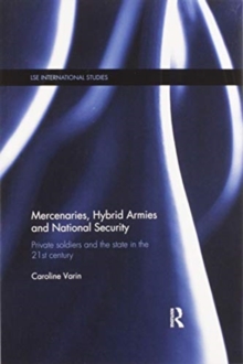 Mercenaries, Hybrid Armies and National Security