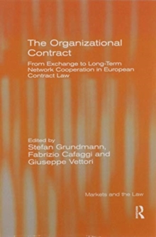 The Organizational Contract: From Exchange to Long-Term Network Cooperation in European Contract Law