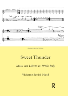 Image for Sweet thunder  : music and libretti in 1960s Italy
