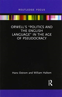 Orwell's "Politics and the English Language" in the Age of Pseudocracy