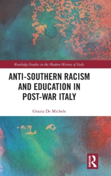 Image for Anti-Southern Racism and Education in Post-War Italy