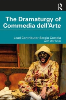 The Dramaturgy of Commedia dell’Arte