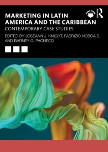 Marketing in Latin America and the Caribbean: Contemporary Case Studies