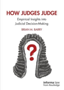 How Judges Judge: Empirical Insights into Judicial Decision-Making