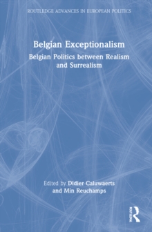 Belgian Exceptionalism: Belgian Politics between Realism and Surrealism