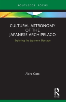 Cultural Astronomy of the Japanese Archipelago: Exploring the Japanese Skyscape