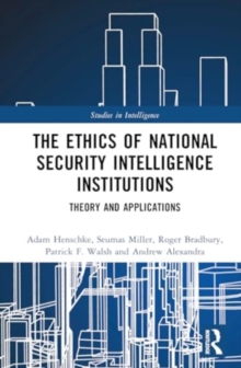 Image for The Ethics of National Security Intelligence Institutions
