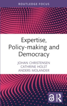 Image for Expertise, Policy-making and Democracy
