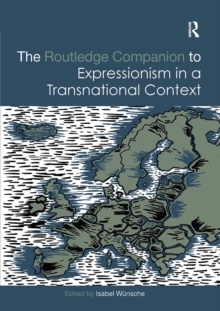 Image for The Routledge Companion to Expressionism in a Transnational Context
