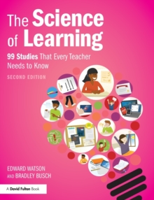 Image for The science of learning  : 99 studies that every teacher needs to know