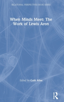 Image for When minds meet  : the work of Lewis Aron