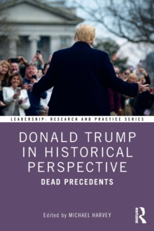 Donald Trump in Historical Perspective: Dead Precedents