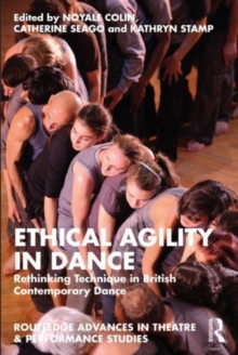 Image for Ethical agility in dance  : rethinking technique in British contemporary dance