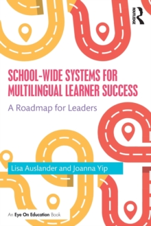 School-wide Systems for Multilingual Learner Success: A Roadmap for Leaders