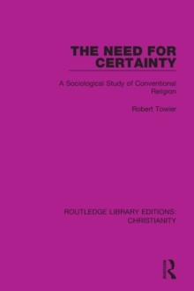 The Need for Certainty: A Sociological Study of Conventional Religion