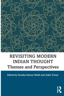 Revisiting Modern Indian Thought: Themes and Perspectives